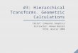 #3: Hierarchical Transforms. Geometric Calculations CSE167: Computer Graphics Instructor: Ronen Barzel UCSD, Winter 2006