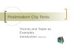 Postmodern City Texts: Toronto and Taipei as Examples Introduction 2004/2/19