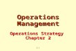 2-1 Operations Management Operations Strategy Chapter 2