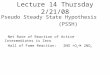 Lecture 14 Thursday 2/21/08 Pseudo Steady State Hypothesis (PSSH) Net Rate of Reaction of Active Intermediates is Zero Hall of Fame Reaction: 2NO +O 2