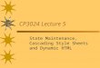 CP3024 Lecture 5 State Maintenance, Cascading Style Sheets and Dynamic HTML