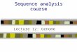 Sequence analysis course Lecture 12: Genome Analysis