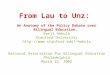 From Lau to Unz: An Anatomy of the Policy Debate over Bilingual Education. Kenji Hakuta Stanford University hakuta National Association