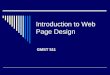 Introduction to Web Page Design GMST 511. Web Design Information  Background on the web Background on the web  Terminology Terminology  Web design
