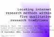 DNRall, Research Traditions, 19/09/04, 1 Locating internet research methods within five qualitative research traditions Denise N. Rall, PhD candidate,