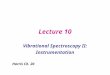 Lecture 10 Vibrational Spectroscopy II: Instrumentation Harris Ch. 20