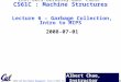CS61C L06 More Memory Management, Intro to MIPS (1) Chae, Summer 2008 © UCB Albert Chae, Instructor inst.eecs.berkeley.edu/~cs61c CS61C : Machine Structures