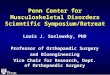 Penn Center for Musculoskeletal Disorders Scientific Symposium/Retreat Louis J. Soslowsky, PhD Professor of Orthopaedic Surgery and Bioengineering Vice