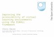 The Open University's Institute of Educational Technology Improving the accessibility of virtual learning environments using the EU4ALL framework Chris