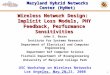 Wireless Network Design: Implicit Loss Models, PHY Feedback, Performance Sensitivities John S. Baras Institute for Systems Research Department of Electrical