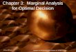 Chapter 3: Marginal Analysis for Optimal Decision McGraw-Hill/Irwin Copyright © 2011 by the McGraw-Hill Companies, Inc. All rights reserved