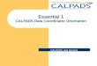 Essential 1 CALPADS Data Coordinator Orientation CALPADS and beyond