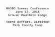 MASBO Summer Conference June 17, 2015 Grouse Mountain Lodge Verne Beffert, Director Park County Coop