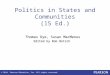 © 2014 Pearson Education, Inc. All rights reserved. Politics in States and Communities (15 Ed.) Thomas Dye, Susan MacManus Edited by Bob Botsch
