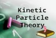 Kinetic Particle Theory. Recap Physical Properties of Ionic and Covalent compounds -Melting and Boiling Point -Electrical Conductivity -Solubility in