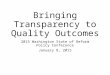 Bringing Transparency to Quality Outcomes 2015 Washington State of Reform Policy Conference January 8, 2015