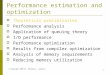 © Copyright 2004 Dr. Phillip A. Laplante 1 Performance estimation and optimization  Theoretical preliminaries  Performance analysis  Application of