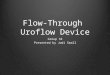 Flow-Through Uroflow Device Group 32 Presented by Jodi Small