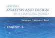 Systems Analysis and Design in a Changing World, 6th Edition 1 Chapter 5