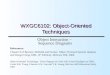 WXGC6102: Object-Oriented Techniques Object Interaction – Sequence Diagrams References: Chapter 9 of Bennett, McRobb and Farmer: Object Oriented Systems