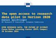 The open access to research data pilot in Horizon 2020 Daniel Spichtinger DG Research & Innovation, European Commission OPEN RESEARCH DATA: THE FUTURE
