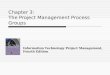 Chapter 3: The Project Management Process Groups Information Technology Project Management, Fourth Edition