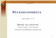 1 Microeconomics Lecture 4-5 Institute of Economic Theories - University of Miskolc Mónika Kis-Orloczki Assistant lecturer orloczki.monika@uni-miskolc.hu