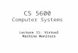 CS 5600 Computer Systems Lecture 11: Virtual Machine Monitors