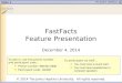 Slide 1 FastFacts Feature Presentation December 4, 2014 To dial in, use this phone number and participant code… Phone number: 888-651-5908 Participant