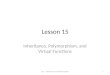 Lesson 15 Inheritance, Polymorphism, and Virtual Functions CS1 -- Inheritance and Polymorphism1