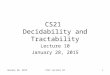 January 28, 2015CS21 Lecture 101 CS21 Decidability and Tractability Lecture 10 January 28, 2015