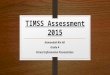 TIMSS Assessment 2015 Hamoodah Bin Ali Grade 4 Parent Information Presentation