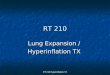 RT 210 Lung Expansion / Hyperinflation TX RT 210 Hyperinflation TX