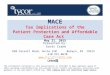 MACE Tax Implications of the Patient Protection and Affordable Care Act May 21, 2015 Presented by: Scott Crane 850 Cassatt Road, Suite 310 Berwyn, PA 19312