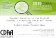 Digital Identity in the Digital Economy - Preparing the Practitioner and Client Value Proposition Sue Ellson BBus AIMM MAHRI Independent LinkedIn Specialist