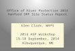Office of River Protection 2014 Hanford ORP Site Status Report Glen Clark, WRPS 2014 ASP Workshop 15-18 September, 2014 Albuquerque, NM Glen Clark, WRPS