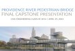 PROVIDENCE RIVER PEDESTRIAN BRIDGE FINAL CAPSTONE PRESENTATION CIVIL ENGINEERING CLASS OF 2014 | APRIL 29, 2014