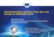 HORIZON 2020 INFO DAY Secure, Clean and Efficient Energy Societal Challenge Energy Efficiency Call for Proposals 2015 Brussels, 12 December 2014 Communication