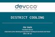 DISTRICT COOLING Pär Dalin President Devcco Chairman of the Working Group District Cooling at Euroheat and Power 2015-04-21