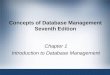 Concepts of Database Management Seventh Edition Chapter 1 Introduction to Database Management
