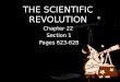 THE SCIENTIFIC REVOLUTION Chapter 22 Section 1 Pages 623-628