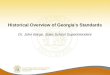 Historical Overview of Georgia’s Standards Dr. John Barge, State School Superintendent