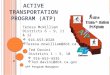 A CTIVE T RANSPORTATION P ROGRAM (ATP) ATP Program Managers Teresa McWilliam Districts 6 – 9, 11 & 12  916-653-0328  Teresa.mcwilliam@dot.ca.gov Ted