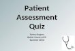 Patient Assessment Quiz Teresa Rogers Butler County ATC Summer 2010