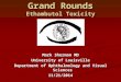Grand Rounds Ethambutol Toxicity Mark Sherman MD University of Louisville Department of Ophthalmology and Visual Sciences 11/21/2014