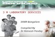 IHMR-Bangalore Compiled By Dr Ratnesh Pandey.  Introduction  Defining Lab & Lab Services  Types of Lab  Lab Services  Importance of Lab Services