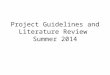 Project Guidelines and Literature Review Summer 2014