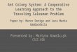 Ant Colony System: A Cooperative Learning Approach to the Traveling Salesman Problem Paper by: Marco Dorigo and Luca Maria Gambardella Presented by: Martyna