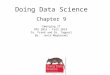 Doing Data Science Chapter 9 Emerging IT DPS 2016 – Fall 2014 Dr. Frank and Dr. Tappert By: Javid Maghsoudi