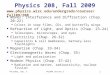 Thursday, Sep. 3Phy208 Lecture 2 1 Physics 208, Fall 2009 Waves: Interference and Diffraction (Chap. 20-22) Colors in soap films, CDs, and butterfly wings